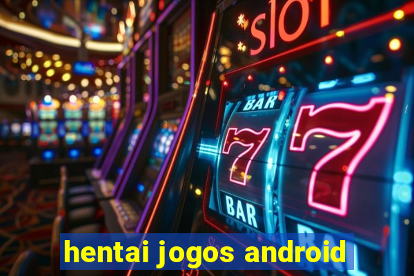 hentai jogos android